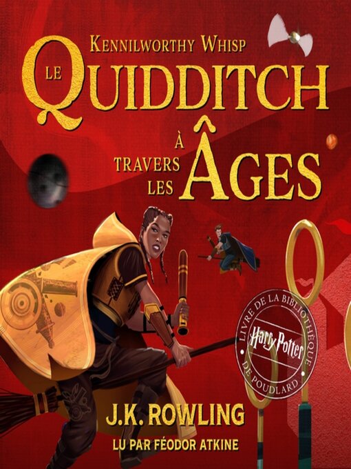 Title details for Le Quidditch à Travers Les Âges by J. K. Rowling - Wait list